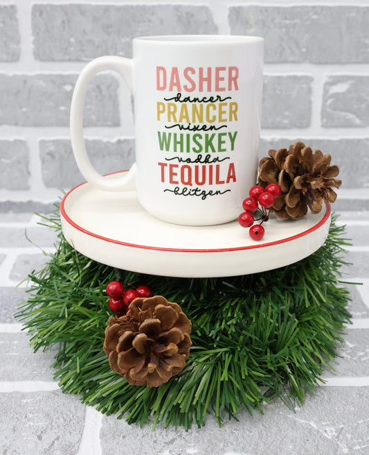 Dasher, Dancer, Prancer, Vixen, Wiskey Coffee Mug