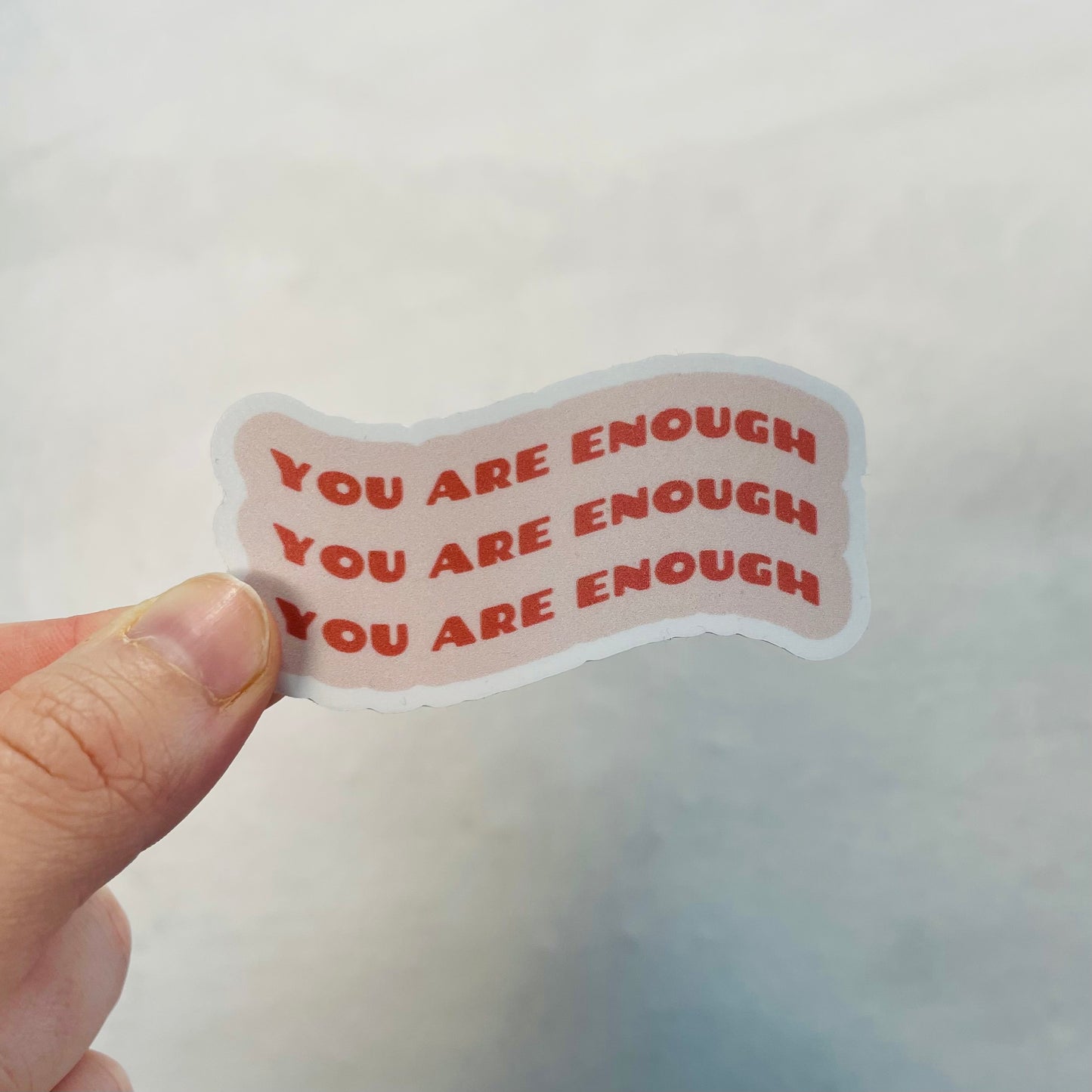You Are Enough - 3.5" Vinyl Sticker
