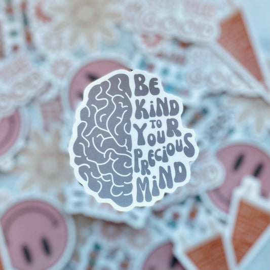 Be Kind to your Mind - 3.5" Vinyl Sticker