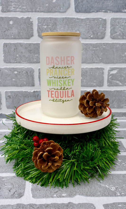 Dasher, Dancer, Prancer, Vixen, Wiskey 16OZ Glass Cup