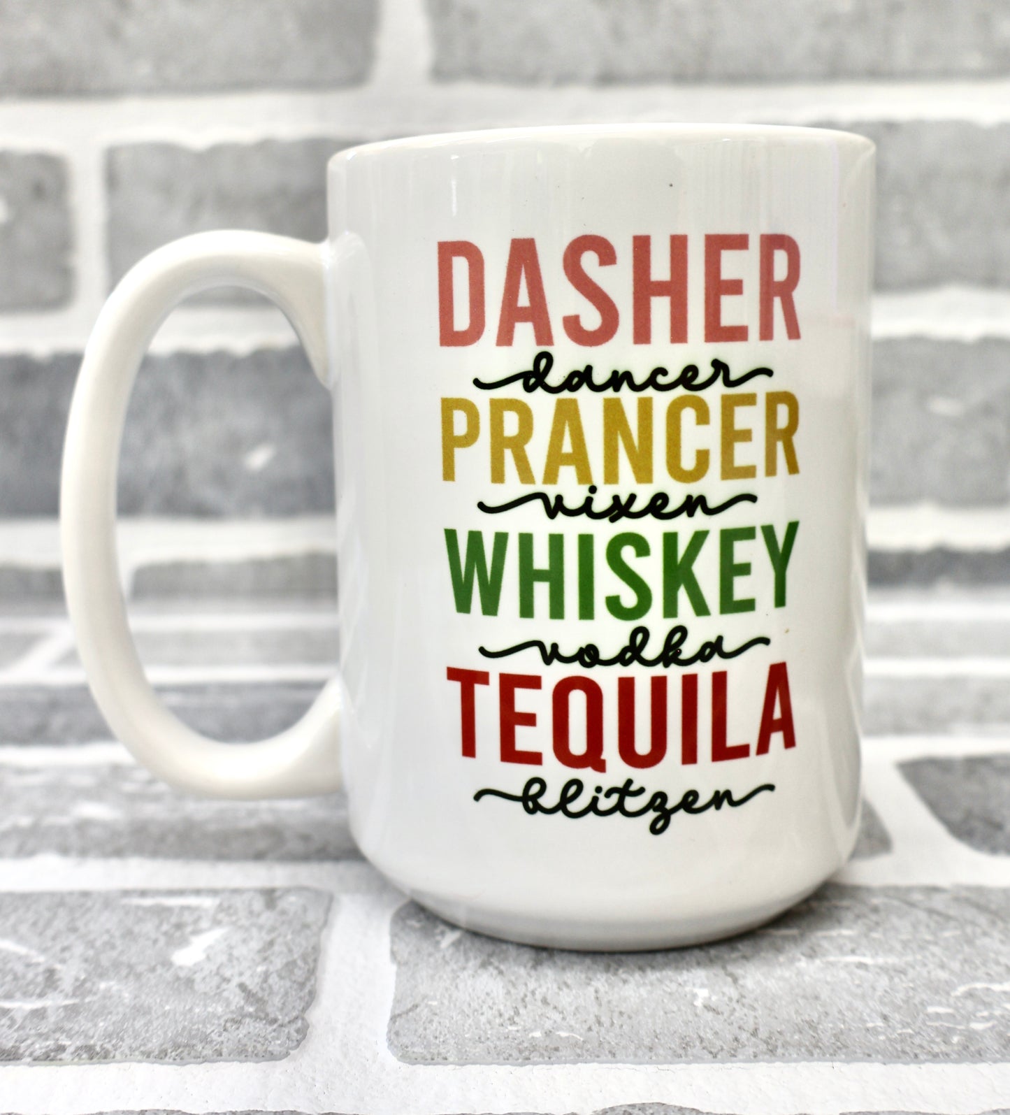 Dasher, Dancer, Prancer, Vixen, Wiskey Coffee Mug