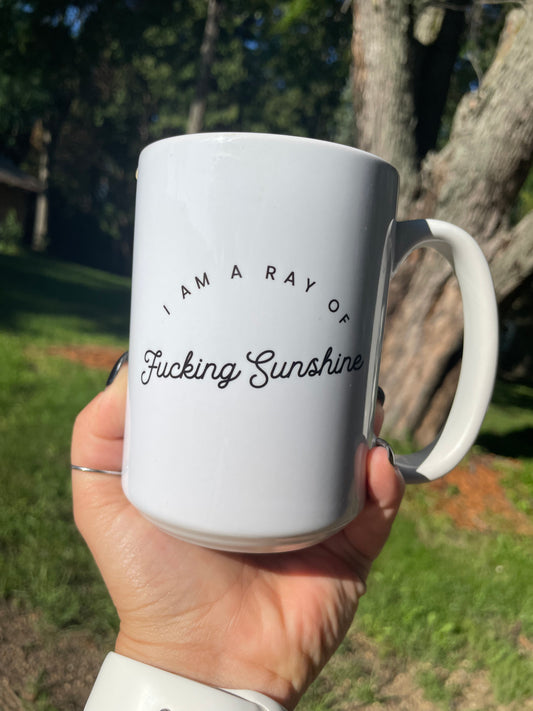 I am a Ray of Fucking Sunshine Mug